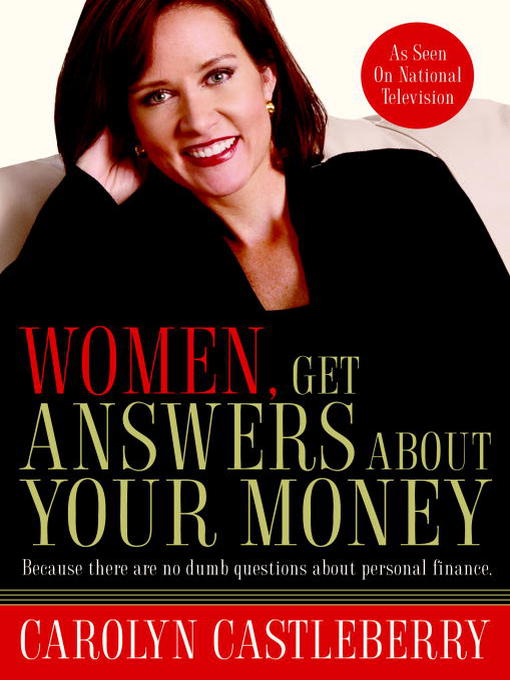 Title details for Women, Get Answers About Your Money by Carolyn Castleberry - Available